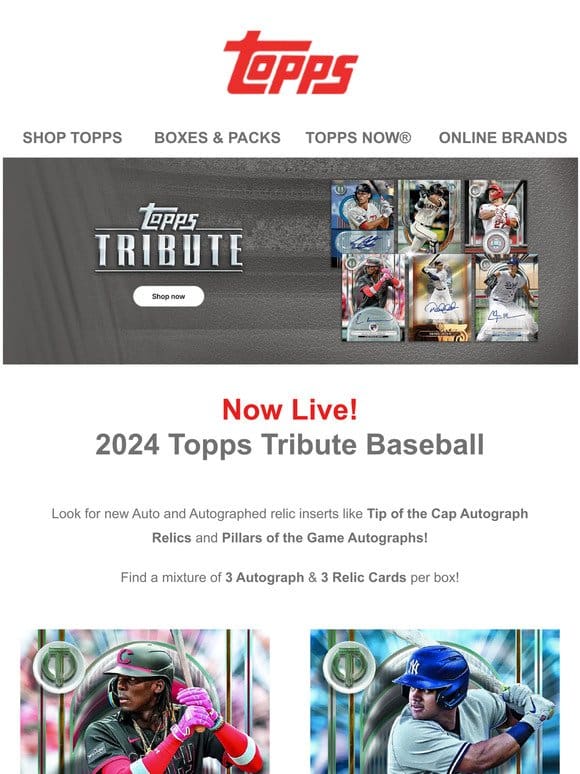 Now Live: 2024 Topps Tribute & Big League Baseball!