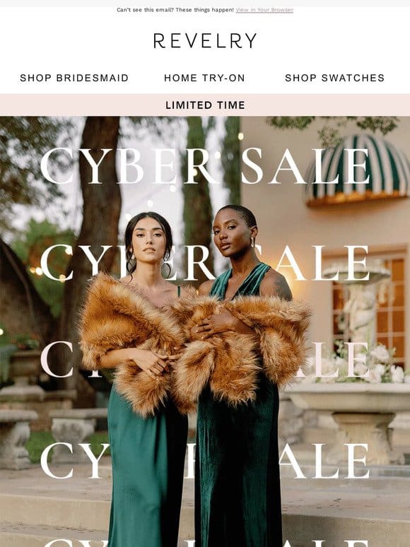 OUR CYBER SALE STARTS NOW