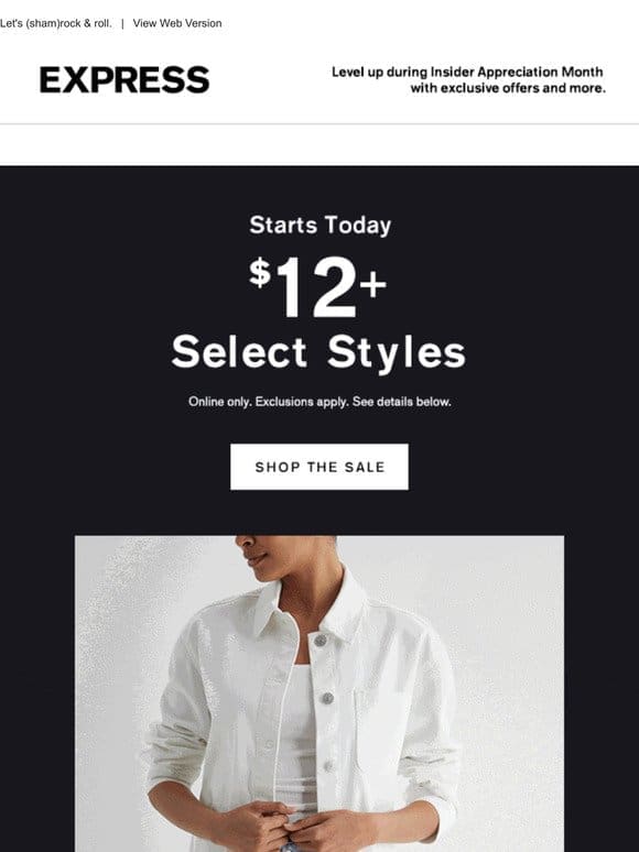Oh hey， $12+ select styles starts TODAY online