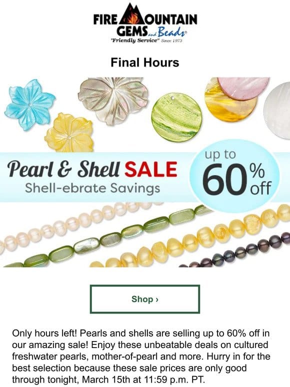 Only Hours Left! Enjoy Up to 60% Off in the Pearl and Shell Sale