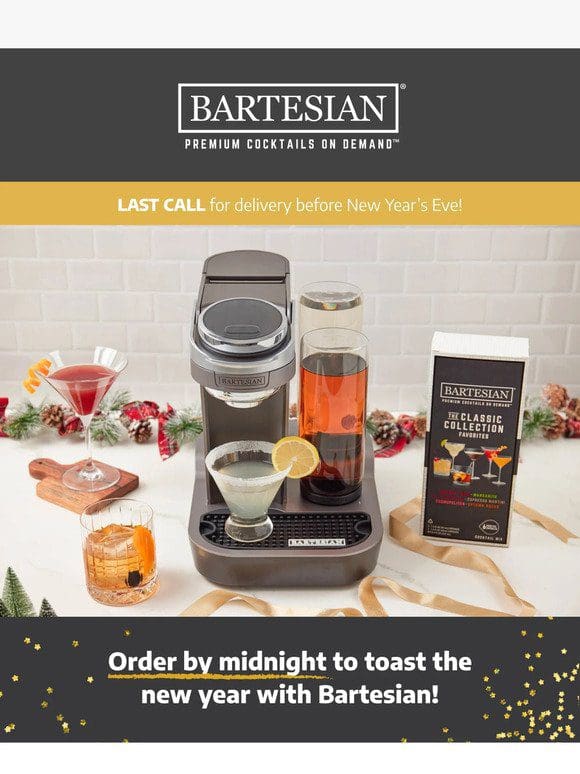 Order today to get by New Year’s Eve!