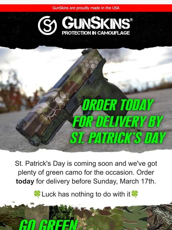 Order today to get it by St. Patrick’s Day