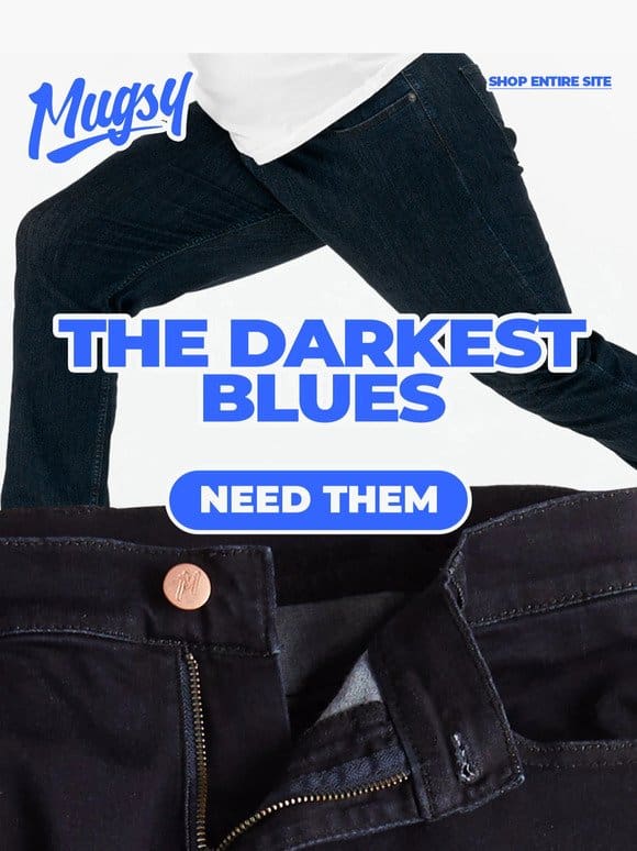 Our Darkest Blue Jeans