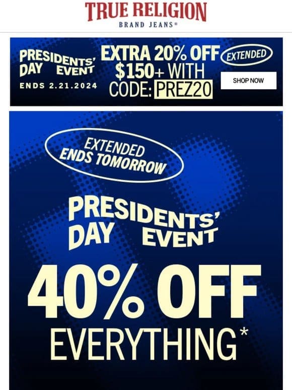 PRESIDENTS’ DAY SALE EXTENDED