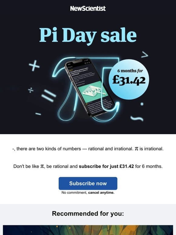 Pi Day Sale: £31.42 for 6 months