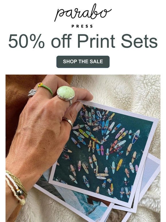 Print Sets are 50% off!