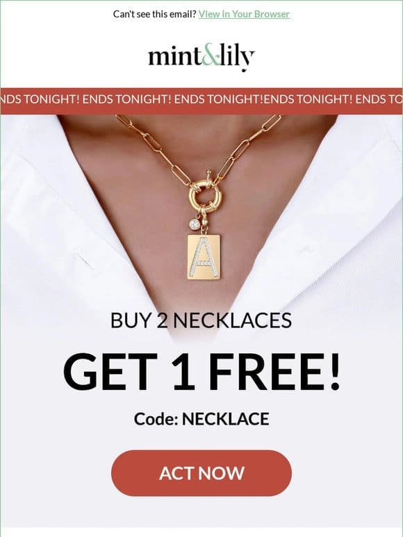 Pssst— Buy 2 Necklaces Get 1 Free Starts NOW!