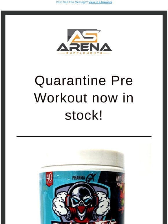 Quarantine Pre Workout now in stock!