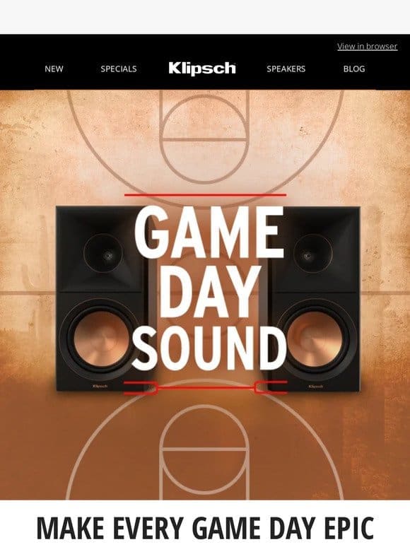 READY FOR TIP OFF | Make Every Game Day Epic with Klipsch