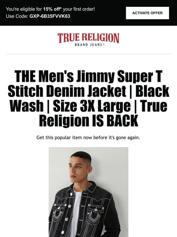 Reminder: The Men’s Jimmy Super T Stitch Denim Jacket | Black Wash | Size 3X Large | True Religion is available! Get 15% off