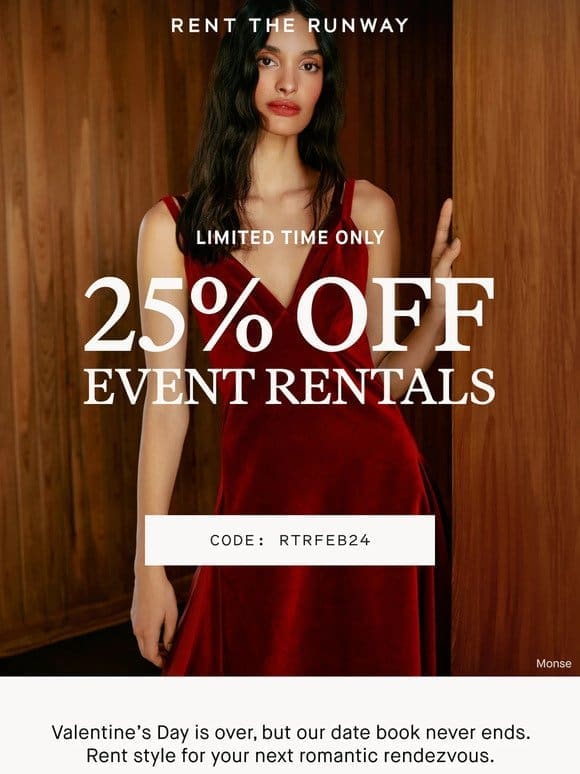 SALE: 25% off our dressiest rentals
