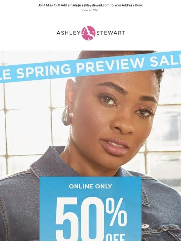 SPRING STYLES are 50% Off