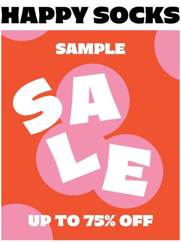 Sample Sale， Up to 75% Off!