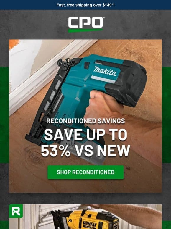 Save Big on Reconditioned Tools – Up to 53% vs New!