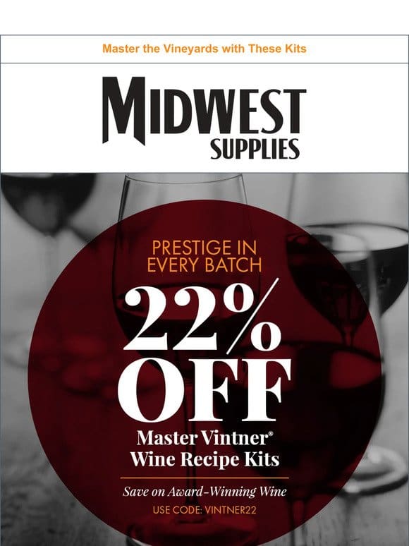 Save Now， Sip Later. 22% Off Master Vintner Wines