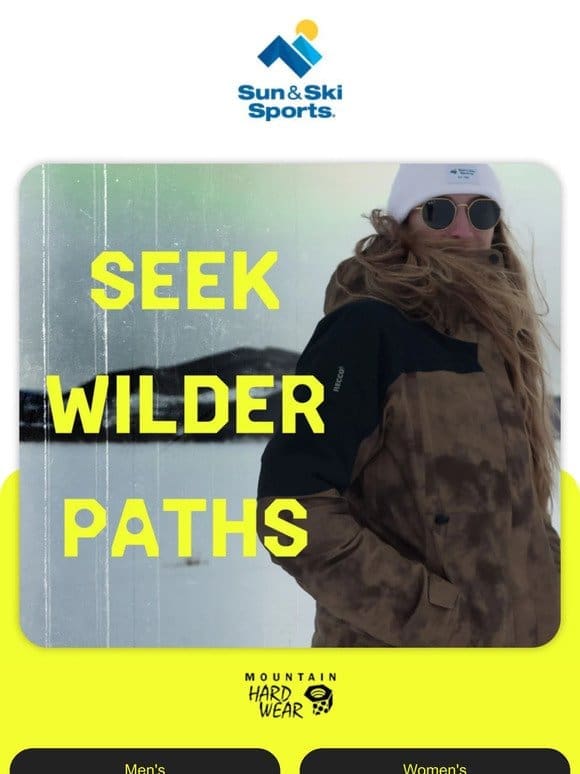 Seek Wilder Paths with Mountain Hardwear