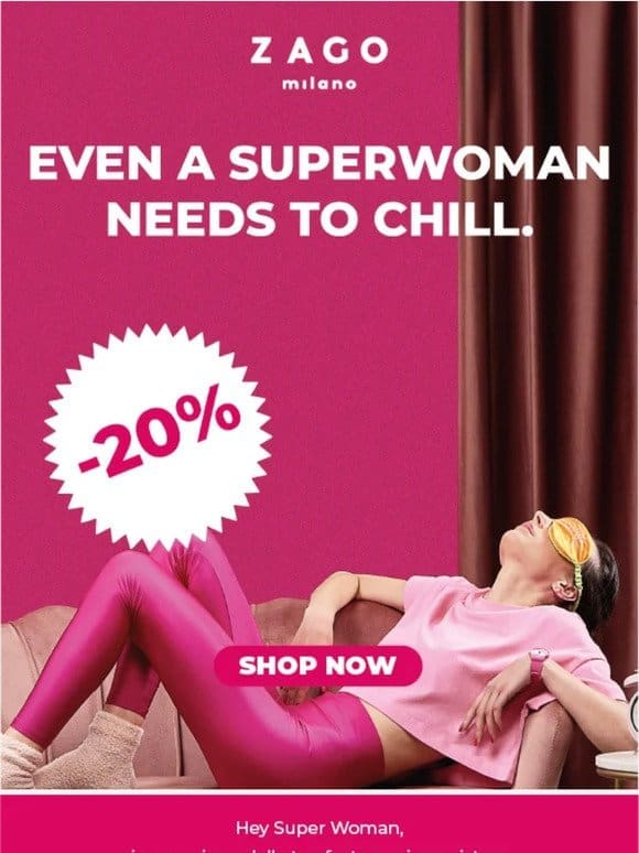 Sei una Super Woman， per te 20% off