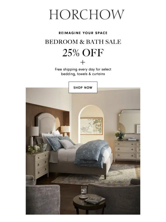 Shop our Bedroom & Bath Sale & save 25%