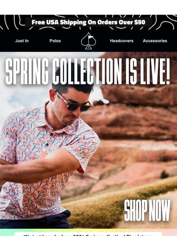Spring Collection Just Dropped!