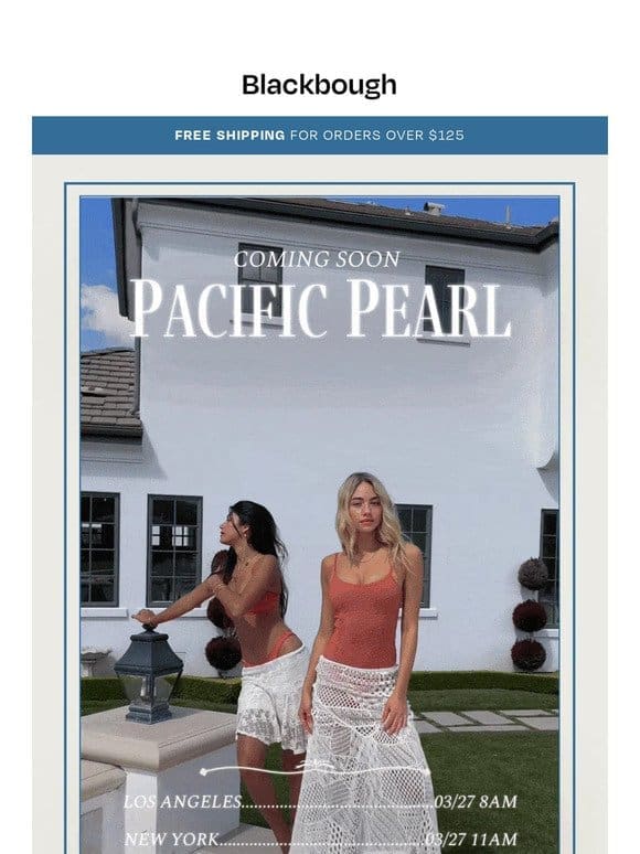 TAKE A FIRST LOOK: PACIFIC PEARL  ✨