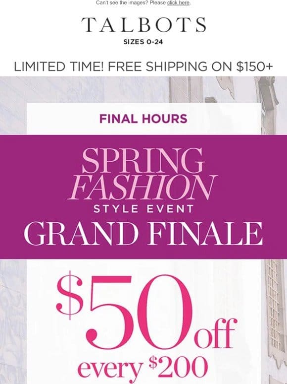 THIS. IS. IT. 25% off + $50 off FINAL HOURS!