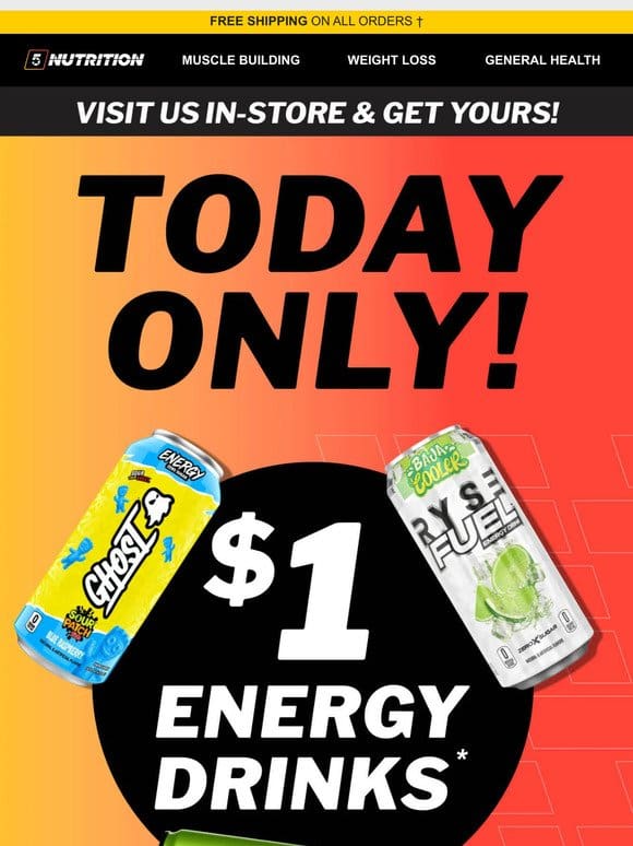 TODAY ONLY: $1 Energy Drinks in All 5 Star Nutrition Stores