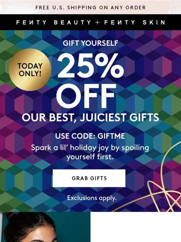 TODAY ONLY!   25% OFF our best， juiciest gifts