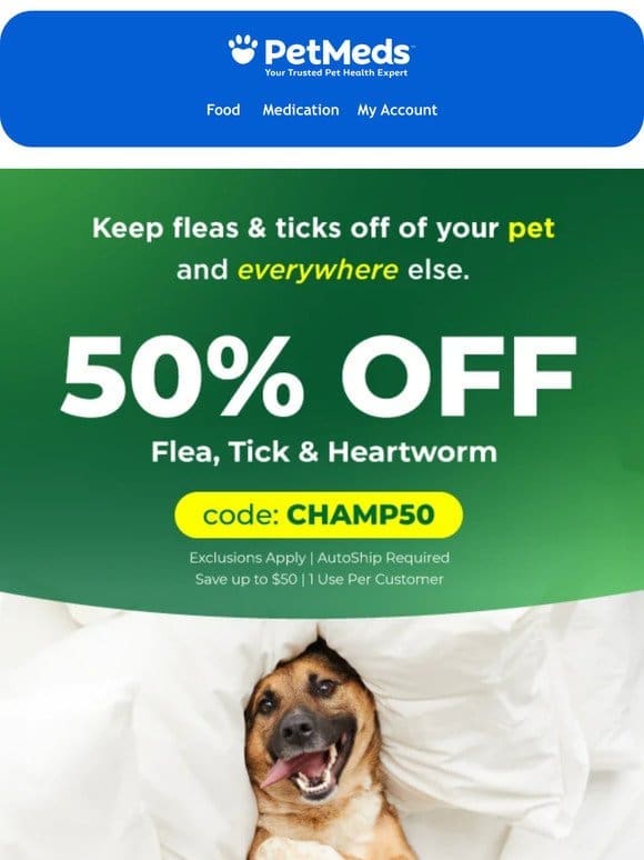 Take 50% Off or $25 Off when you protect your pet.