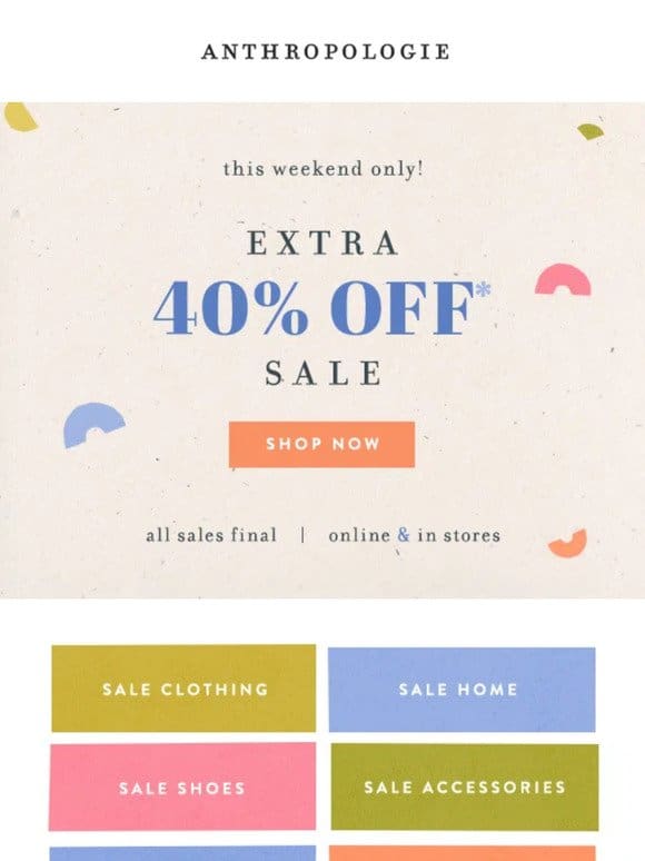 Take an Extra 40% Off Sale Styles!