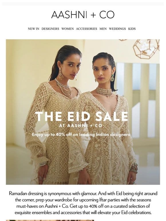The Eid Sale: Enjoy up to 40% off on the most-coveted Indian designers!