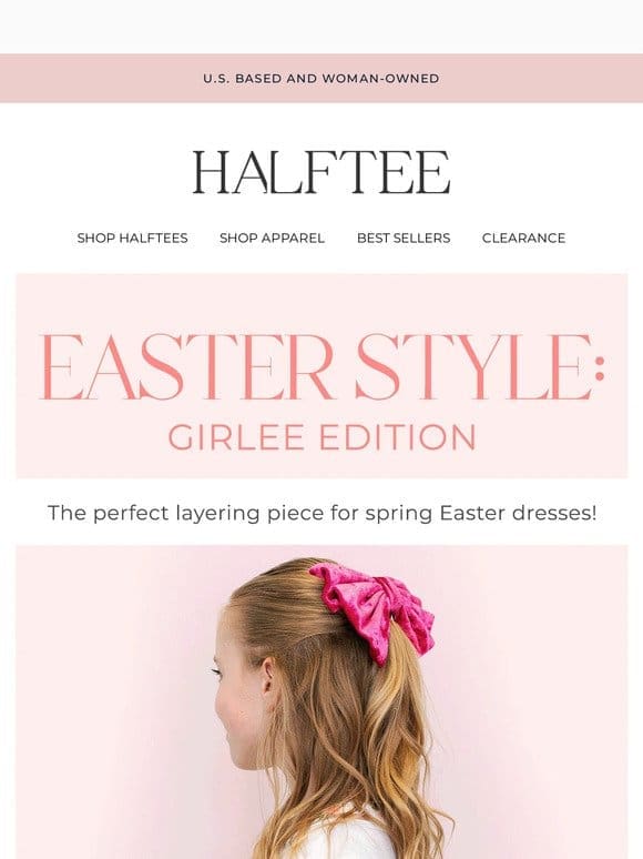 The Girlee’s Easter Edit   + 25% Off Sitewide!
