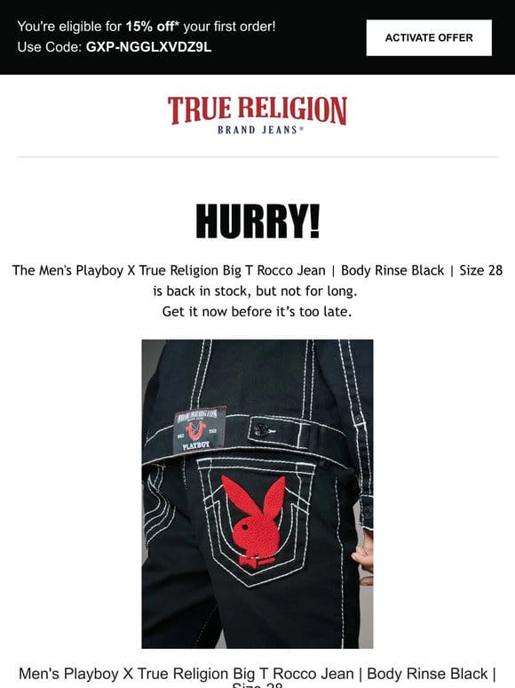 The Men’s Playboy X True Religion Big T Rocco Jean | Body Rinse Black | Size 28 is back! Limited quantity!