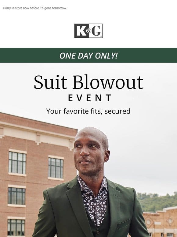 Today ONLY! ⏰ Suit Blowout Event is here