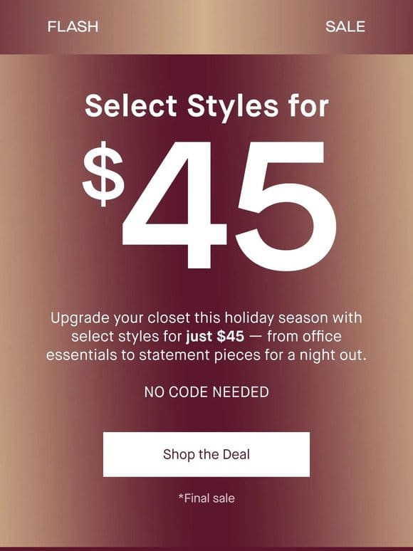 Today Only: $45 Select Styles