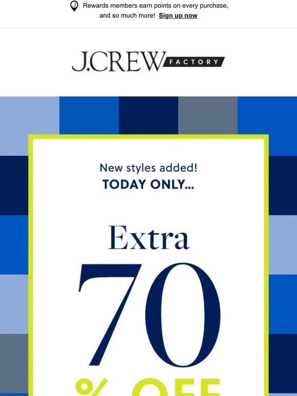 Today only， EXTRA 70% OFF clearance (with NEW styles added!)
