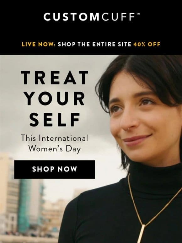 Treat Yourself: 40% Off All Pieces