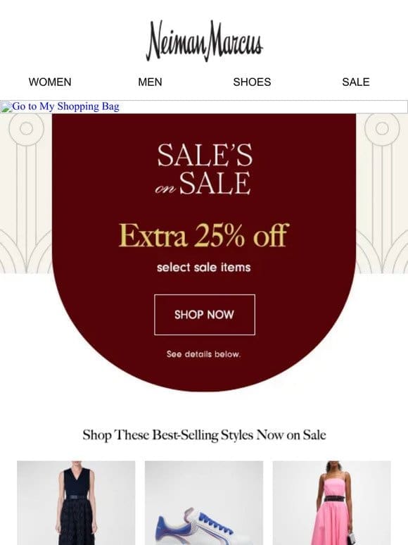 Treat yourself to an extra 25% off sale styles