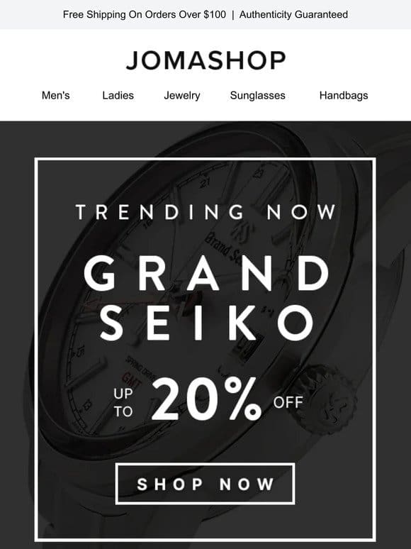 Trending: GRAND SEIKO SALE (20% OFF)