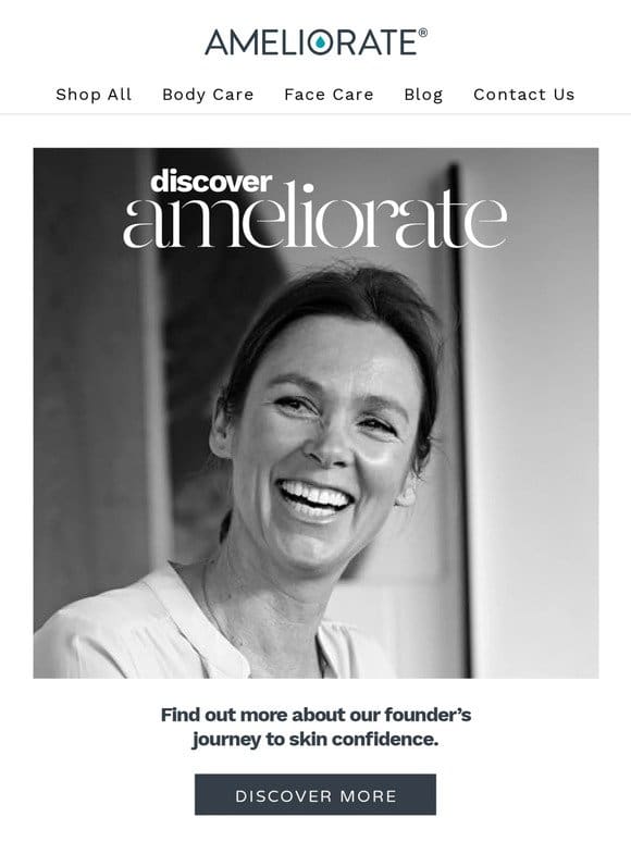 Uncover the story behind AMELIORATE