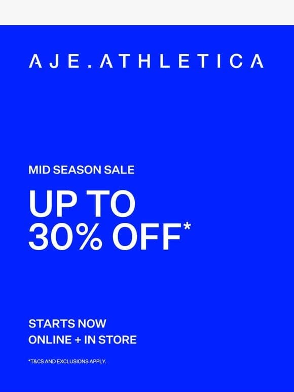 Up To 30% Off* | Mid Season Sale Starts Now