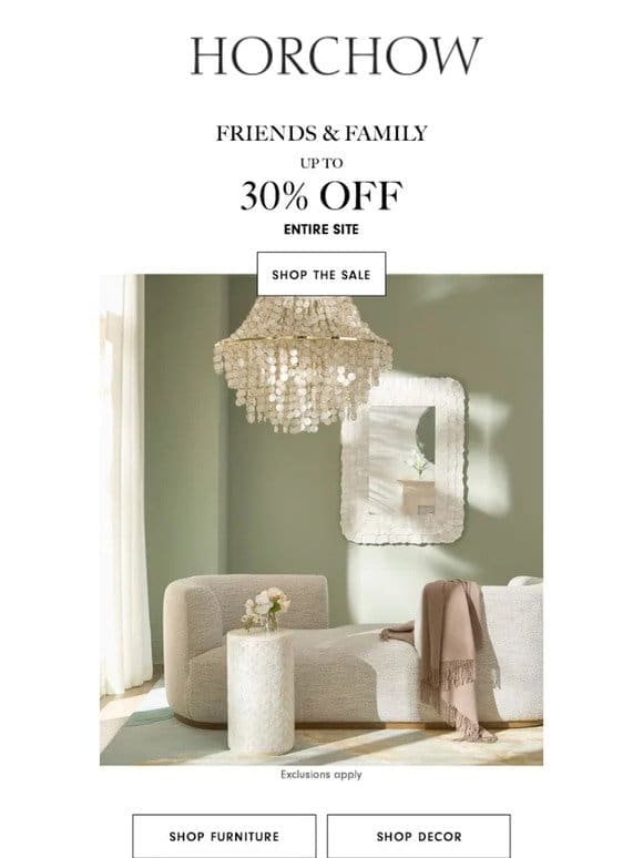 Up to 30% off! Friends & Family Sale starts now!