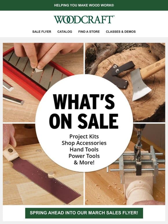 Visit Woodcraft.com for Great Deals， DIY Tips， Classes， Demos & More!