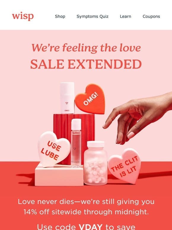 We ❤️ our Wisp-ers so much we extended our sale!
