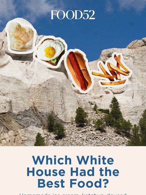 Which White House had the best food? Our take