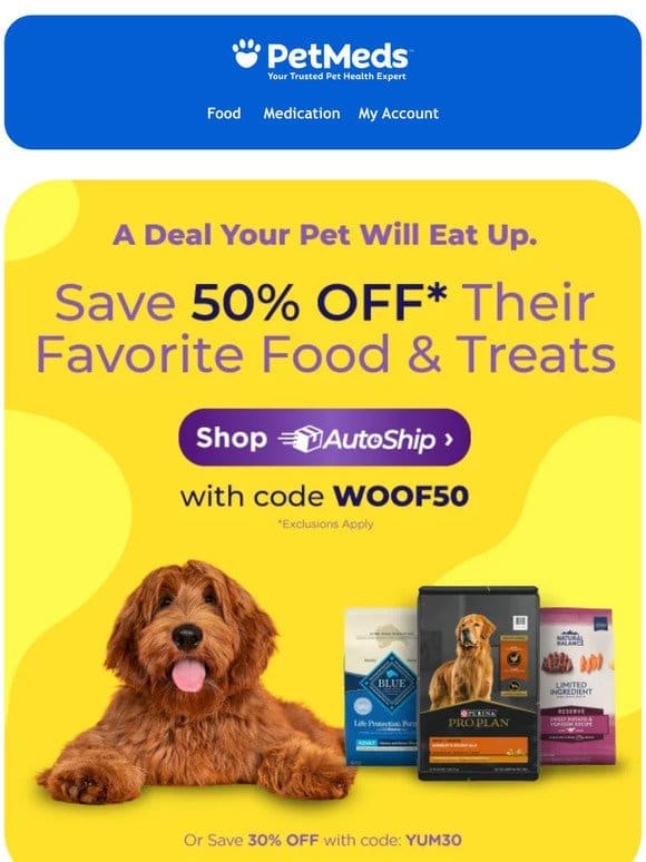 Who’s hungry? Save on your pet’s favorite food & treats.