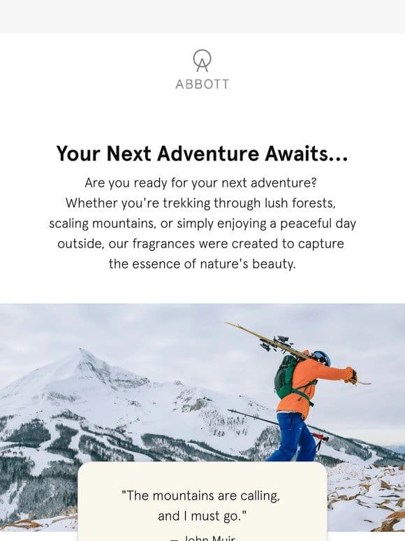 Your Next Adventure Awaits…