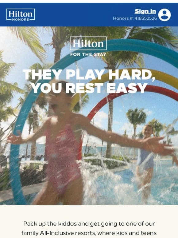 —， book an All-Inclusive resort to score free stays and meals for your kids.