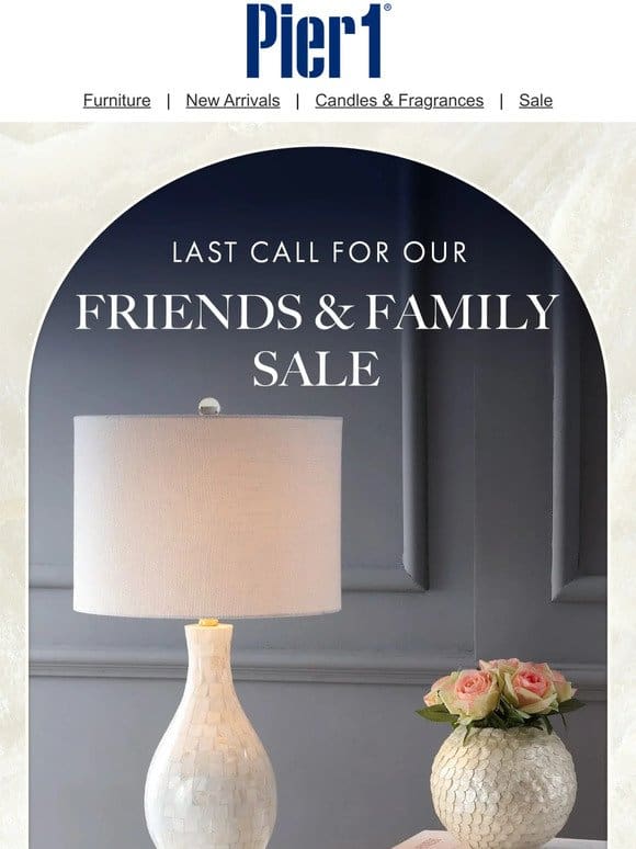 ⏳ Up to 60% Off: Last Call for Our Exclusive Friends & Family Sale!