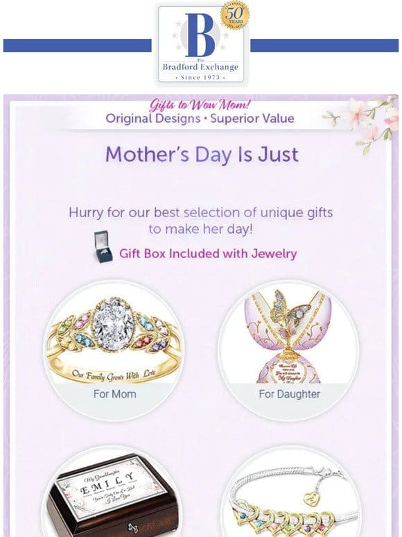 1 Month to Mother’s Day: Unique Gifts at an Exceptional Value