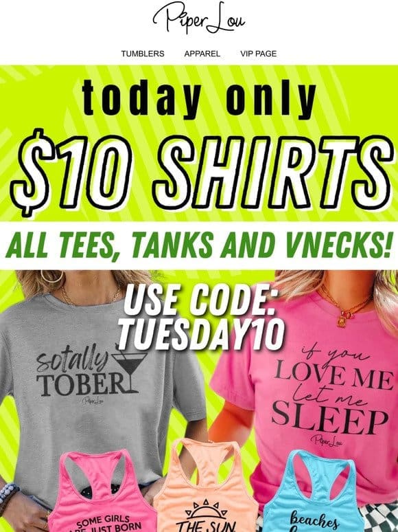$10 Tuesday – EXTENDED!